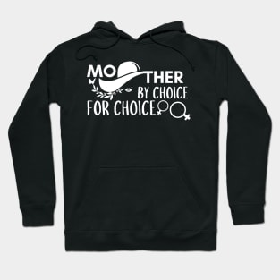 Feminist women's rights - Mother by choice for choice Hoodie